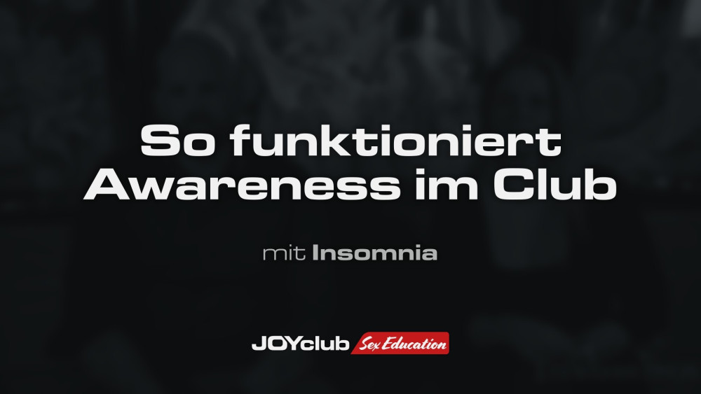 Awareness – sexy, sicher, respektvoll